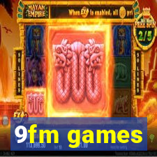 9fm games